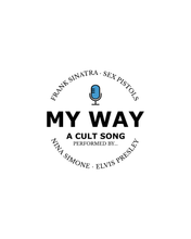 Load image into Gallery viewer, MY WAY, A CULT SONG White T-Shirt
