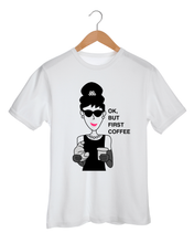 Load image into Gallery viewer, AUDREY HEPBURN OK BUT FIRST COFFEE White T-Shirt