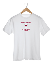 Load image into Gallery viewer, BORDEAUX IS THE BEST COLOR White T-Shirt