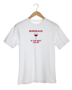 BORDEAUX IS THE BEST COLOR White T-Shirt