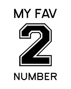 TWO MY FAV NUMBER