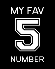 Load image into Gallery viewer, FIVE MY FAV NUMBER Black