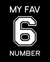 Load image into Gallery viewer, SIX MY FAV NUMBER Black