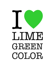 Load image into Gallery viewer, I LOVE LIME GREEN COLOR