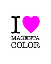 Load image into Gallery viewer, I LOVE MAGENTA COLOR